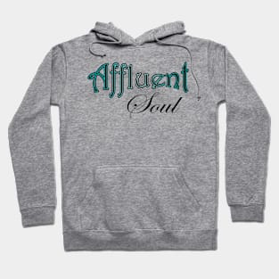 Affluent Soul Hoodie